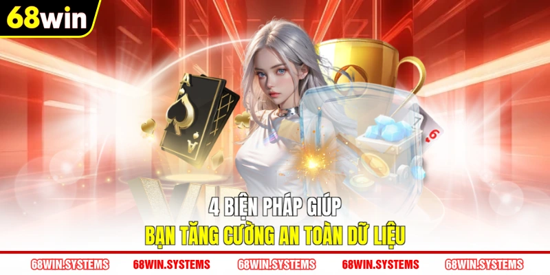 4 biện pháp giúp bạn tăng cường an toàn dữ liệu