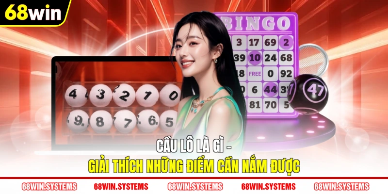Cầu lô là gì