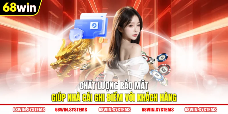 Chất lượng bảo mật giúp nhà cái ghi điểm với khách hàng Chất lượng bảo mật giúp nhà cái ghi điểm với khách hàng